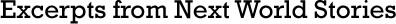 Planet Waves Excerpts from Next World Stories